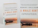 Sullivan, A Whale Hunt: A Remarkable Story of a Tribe's Quest