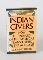 Weatherford, Indian Givers: How the Indians of the Americas Transformed the World.