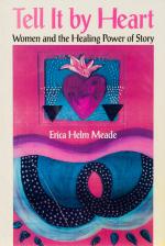Helm Meade, Tell It By Heart: Women and the Healing Power of Story.