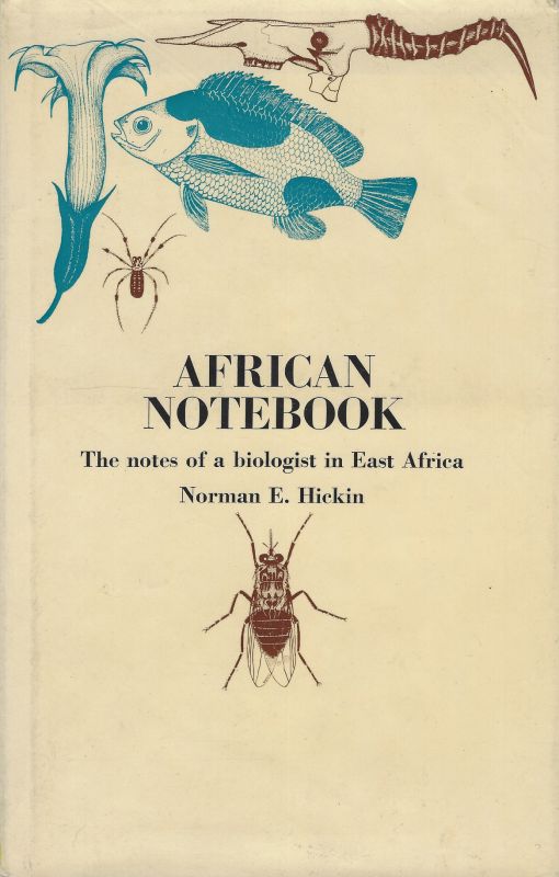 Hickin, African notebook: The Notes of a Biologist in East Africa.