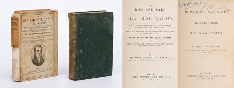 Collection of two (2) publications by Jonah Barrington. 1. The rise and fall of the Irish nation : a full account of the bribery and corruption by which the Union was carried : the family histories of