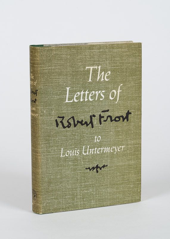 Frost, The Letters of Robert Frost to Louis Untermeyer.