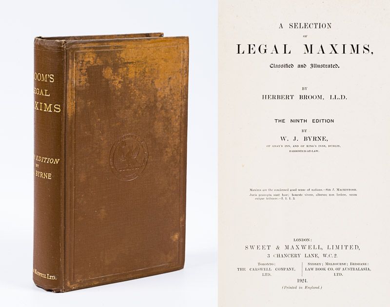 Broom, A Selection of Legal Maxims, classified and Illustrated.