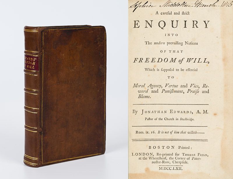 Edwards - A careful and strict Enquiry into the Modern Prevailing Notions of that Freedom of Will