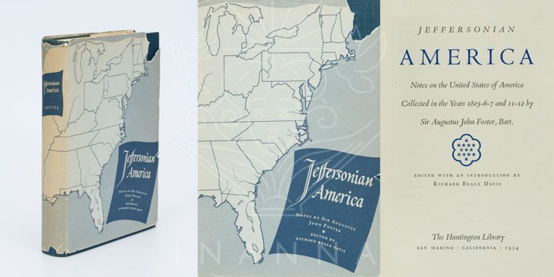 [Foster, Jeffersonian America - Notes on the United States of America Collected in the Years 1805-6-7 and 11-12
