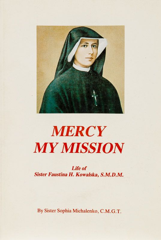 Michalenko, Mercy Mission: Life of Sister Faustina H. Kowalska, S.M.D.M.