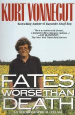 Vonnegut, Fates worse than death.