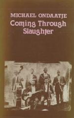 Ondaatje, Coming through slaughter.