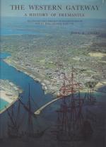 Ewers, The Western Gateway - A History of Fremantle.