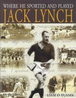 [Lynch, Where he sported and played - Jack Lynch : a sporting celebration.