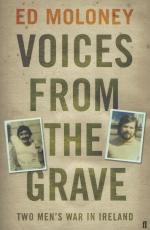 Moloney, Voices from the Grave - Two men's war in Ireland.