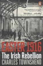 Townshend, Easter 1916 - The Irish Rebellion.