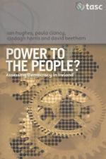 Hughes, Power to the people ? - Assessing democracy in Ireland.
