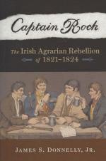 Donnelly, Captain Rock - The Irish Agrarian Rebellion of 1821-1824.