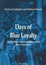Gallagher, Days of Blue Loyalty - The politics of membership of the Fine Gael party.