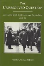 Mansergh, The unresolved question - The Anglo-Irish settlement and its undoing 1912 - 72.