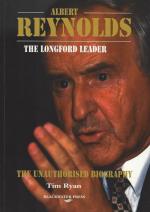 [Reynolds, Albert Reynolds - The Longford leader : the unauthorised biography.