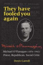 [O'Flanagan, They have fooled you again.