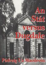 Ua Maoileoin, An Stát versus Dugdale.