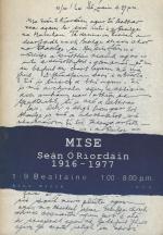 Ó Ríordáin, Mise  - Seán Ó Riordáin 1916-1977.