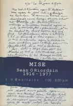 Ó Ríordáin, Mise  - Seán Ó Riordáin 1916-1977.