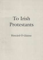 Ó Glaisne, To Irish protestants.