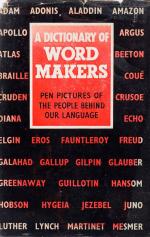 A Dictionary of Word Makers – Pen Pictures of the People behind our Language.