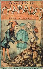 Anne Bowman, Charade Dramas for The Drawing-Room. 