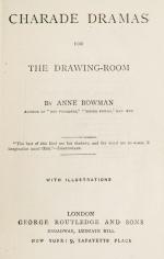 Anne Bowman, Charade Dramas for The Drawing-Room. 