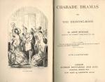 Anne Bowman, Charade Dramas for The Drawing-Room. 