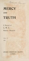 Anonymous. Mercy and Truth - A record of C.M.S. Medical Missions - Volume IV.