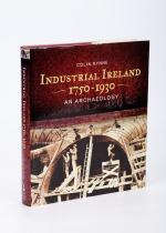 Rynne, Industrial Ireland 1750-1930 - An Archaeology.