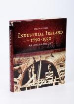 Rynne, Industrial Ireland 1750-1930 – An Archaeology.