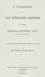 [Addison, A Collection of The Published Writngs of the Late Thomas Addison.