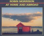Robin Morrison - At Home and Abroad. A Collection of Photographs.