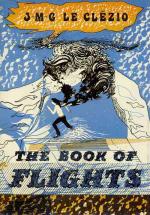 Le Clézio - The Book of Flights - An Adventure Story.