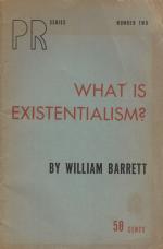 Barrett, What is Existentialism ?