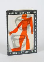 Lily Tuck. Interviewing Matisse or The Woman Who Died Standing Up.