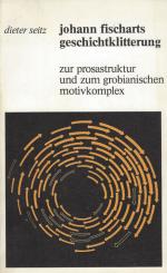 Seitz, Johann Fischarts Geschichtsklitterung