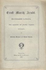 [Arndt, Ernst Moritz Arndt. Ein Lebensbild in Briefen.