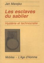 Marejko, Les Esclaves du sablier: Hystérie et technocratie.