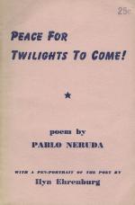 Neruda - Peace for Twilights to Come !