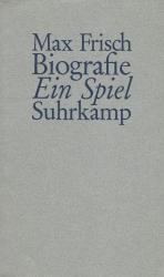 Frisch, Biographie: Ein Spiel.