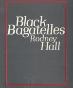 Hall, Black Bagatelles.