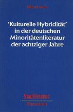 "Kulturelle Hybridität" in der deutschen Minoritätenliteratur der achtziger Jahre.