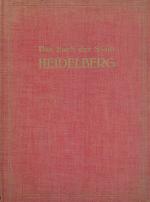 Cartellieri - Die Stadt Heidelberg.