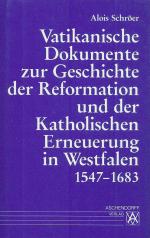 Vatikanische Dokumente zur Geschichte der Reformation und der Katholischen Erneuerung in Westfalen.