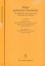 Bilder gedeuteter Geschichte. Das Mittelalter in der Kunst und Architektur der Moderne.