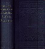 The Life, Letters and Speeches of Lord Plunket.