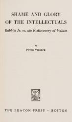 Peter Viereck, Shame and Glory of the Intellectuals –  Babbitt Jr. vs. the Rediscovery of Values